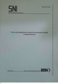 SNI 8072: 2016 Cara Uji Pengukuran Potensi Keruntuhan Tanah di Laboratorium