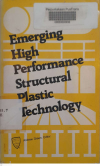 Emerging High Performance Structural Plastic Technology