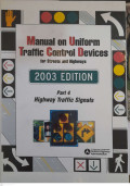 Manual on Uniform Traffic  Control Devices for Streets and Highways Part 4:  Highway Traffic Signals