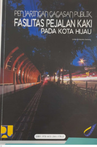 PENJARINGAN GAGASAN PUBLIK: Fasilitas Pejalan Kaki Pada Kota Hijau