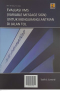 Evaluasi VMS (Variable Message Sign) Untuk Mengurangi Antrian di Jalan Tol