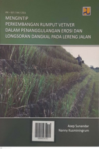 Mengintip Perkembangan Rumput Vetiver Dalam Penanggulangan Erosi dan Longsoran Dangkal Pada Lereng Jalan