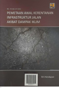 Pemetaan Awal Kerentanan Infrastruktur Jalan Akibat Dampak Iklim