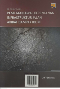 Pemetaan Awal Kerentanan Infrastruktur Jalan Akibat Dampak Iklim