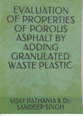 Evaluation Of Properties Of Porous Asphalt By Adding Granulated Waste Plastic