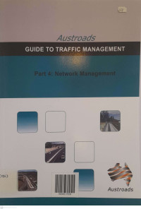 AUSTROADS Guide To Traffic Management - Part 4:  Network Management