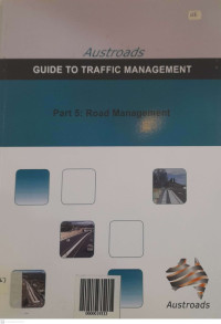 AUSTROADS Guide To Traffic Management -  Part 5:  Road Management