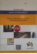 AUSTROADS Guide To Road Safety -  Part 4: Local Government and Community Road Safety