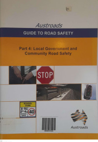 AUSTROADS Guide To Road Safety -  Part 4: Local Government and Community Road Safety