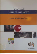 AUSTROADS Guide To Road Safety - Part 6: Road Safety Audit