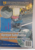 Pemanfaatan Dan Kinerja Agregat Substandar Sebagai Bahan Konstruksi Jalan