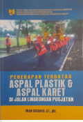 Penerapan Terbatas Aspal Plastik dan Aspal Karet di Jalan Lingkungan Pusjatan