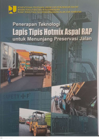 Penerapan Teknologi Lapis Tipis Hotmix Aspal RAP untuk Menunjang Preservasi Jalan