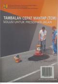 Tambalan Cepat Mantap (TCM) Solusi Untuk Preservasi Jalan