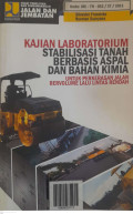 Kajian Laboratorium Stabilisasi Tanah Berbasis Aspal dan Bahan Kimia Untuk Perkerasan Jalan Bervolume Lalu Lintas Rendah