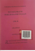 Petunjuk Praktis Pemeliharaan Rutin Jalan UPR.01:  Organisasi