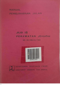 Manual Pemeliharaan Jalan:  Jilid IB Perawatan Jembatan