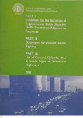 Part I. Guidelines for The Selection of Supplemental Guide Signs for Traffic Generators Adjacent to Freeways. Part II. Guidelines for Airport Guide Signing. Part III. List of Control Cities for Use in Guide Signs on Interstate Highways