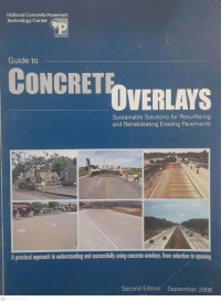 Guide to Concrete Overlays: Sustainable Solutions for Resurfacing and Rehabilitating Existing Pavements