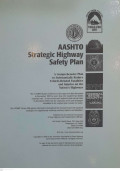STRATEGIC HIGHWAY SAFETY PLANT: A Comprehensive Plant to Subtstaintially Reduce Vehicle - Related Fatalities and Injuries on the Nation's Highways