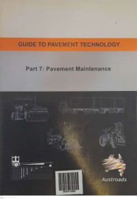 GUIDE TO PAVEMENT TECHNOLOGY Part 7: Pavement Maintenance