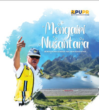 Mengairi Nusantara Bendungan Sumber Air dan Kehidupan