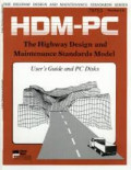 The Highway  Design and Maintenance Standards Model:  User's Guide and PC Disks