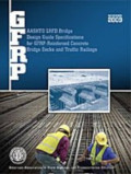 AASHTO LRFD Bridge Design Guide Specifications For GFRP-Reinforced Concrete Bridge Decks and Traffic Railings