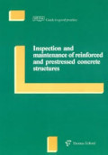 GUIDE TO GOOD PRACTICE: Inspection and Maintenance Of Reinforced and Prestressed Concrete Structures
