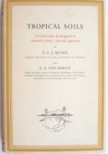 TROPICAL SOILS: A Critical Study Of Soil Genesis as Related to Climate, Rock and Vegetation