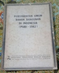 Image of Persyaratan Umum Bahan Bangunan di Indonesia (PUBI-1982).