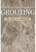 Practical Handbook of Grouting; Soil, Rock and Structures