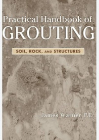 Image of Practical Handbook of Grouting; Soil, Rock and Structures