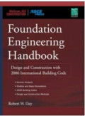 FOUNDATION ENGINEERING HANDBOOK: Design and Construction With the 2006 International Building Code