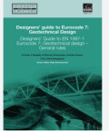 Designer's Guide to Eurocode 7: Geotechnical Design: Designner's Guide to EN 1997-1  Eourocode 7: Geotechnical Design General Rules