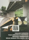 Evaluasi Kapasitas Pilar Jembatan di Indonesia Terhadap Pembebanan Sesuai dengan Peta Gempa 2010