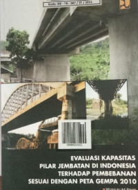 Image of Evaluasi Kapasitas Pilar Jembatan di Indonesia Terhadap Pembebanan Sesuai dengan Peta Gempa 2010