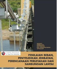 Image of Penilaian Beban, Penyelidikan Jembatan, Perencanaan Perletakan dan Sambungan Lantai