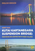 KUTAI KARTANEGARA  SUSPENSION BRIDGE: From Design and Construction To Tragic Collapse