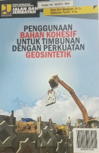 Image of Penggunaan Bahan Kohesif untuk Timbunan dengan Perkuatan Geosintetik