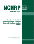 Manual on Service Life of Corrosion-Damaged Reinforced Concrete Bridge Superstructure Elements