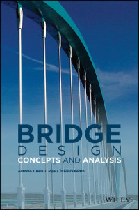 BRIDGE DESIGN: Concepts and Analysis