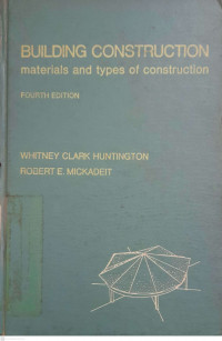 BUILDING CONSTRUCTION: Materials and Types of Construction