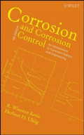 CORROSION AND CORROSION CONTROL:  An Introduction to Corrosion Science and Engineering