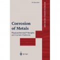 CORROSION OF METALS: Psysicochemical Principles and Current Problems