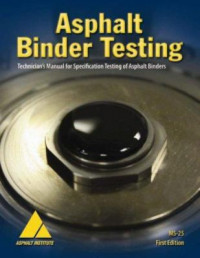 MS- 25  Asphalt Binder Testing: Technician's Manual for Specification Testing of Asphalt Binders