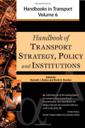 Handbook of Transport Strategy, Policy and Institutions, Volume 6