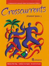 A Communication Langguage Course for Intermediate Student: Crosscurrents Student Book 1