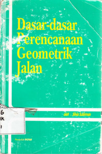 Dasar-Dasar Perencanaan Geometrik Jalan