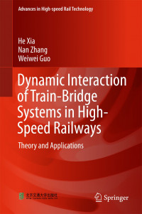 Dynamic Interaction of Train-Bridge Systems in High-Speed Railways: Theory and Applications